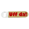 Bottle Opener Uff Da
